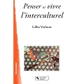 Penser et vivre l'interculturel