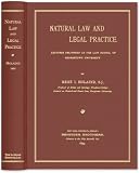 Natural Law and Legal Practice: Lectures Delivered at the Law School of Georgetown University.