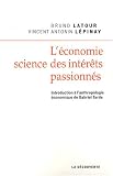 L économie, science des intérêts passionnés : Introduction à l anthropologie économique de Gabriel Tarde