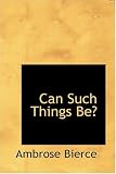 Can Such Things Be?
