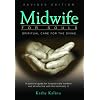 Midwife for Souls: Spiritual Care for the Dying: A Pastoral Guide for Hospice Care Workers and All Who Live with the Terminally Ill