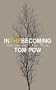 In the Becoming