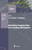 Modeling complex data for creating information