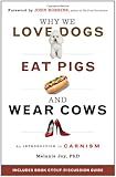 Why We Love Dogs, Eat Pigs, and Wear Cows: An Introduction to Carnism
