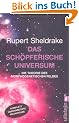 Das sch�pferische Universum: Die Theorie des Morphogenetischen Feldes