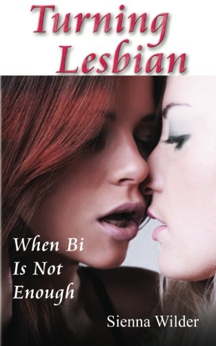 turning lesbian when bi is not enough volume 1
