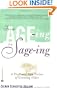 From Age-ing to Sage-ing: A Profound New Vision of Growing Older