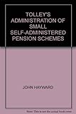 Tolley's administration of small self-administered pension schemes