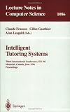 Intelligent Tutoring Systems: Third International Conference, ITS'96, Montreal, Canada, June 12-14, 1996. Proceedings (Lecture Notes in Computer Science)