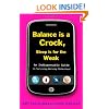 Balance Is a Crock, Sleep Is for the Weak: An Indispensable Guide to Surviving Working Motherhood