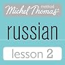 Michel Thomas Beginner Russian, Lesson 2