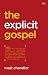 Explicit Gospel, The