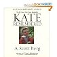 Kate Remembered