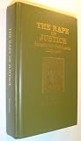 The rape of justice: America s tribunals exposed