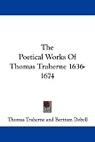 Cover of The Poetical Works of Thomas Traherne 1636-1674 by Thomas Traherne 1430462752