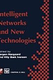 Intelligent Networks and New Technologies (IFIP Advances in Information and Communication Technology)