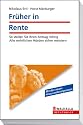 Früher in Rente: So stellen Sie Ihren Antrag richtig. Alle rechtlichen Hürden sicher meistern