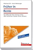 Fr�her in Rente: So stellen Sie Ihren Antrag richtig. Alle rechtlichen H�rden sicher meistern