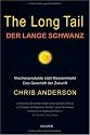 The Long Tail - Der lange Schwanz: Nischenprodukte statt Massenmarkt - Das Gesch&auml;ft der Zukunft