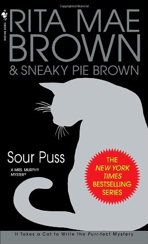 Sour Puss: A Mrs. Murphy Mystery (Mrs. Murphy Mysteries)