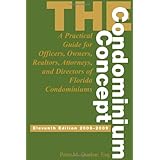 the condominium concept a practical guide for officers owners and directors of florida condominiums