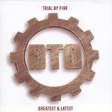 Trial By Fire: Greatest & Latest