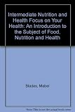 Intermediate nutrition & health : an introduction to the subject of food, nutrition and health