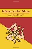 Talking To Her Pillow
