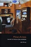 Miner-artists : the art of Welsh coal workers