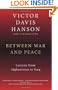 Between War and Peace: Lessons from Afghanistan to Iraq