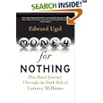 Money for Nothing: One Man's Journey Through the Dark Side of Lottery Millions