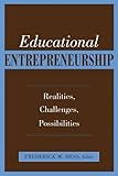 Educational Entrepreneurship: Realities, Challenges, Possibilities