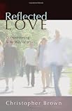 Reflected Love: Companioning in the Way of Jesus