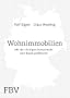 Wohnimmobilien: Mit den richtigen Investments vom Boom profitieren