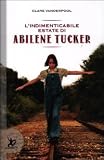 L indimenticabile estate di Abilene Tucker