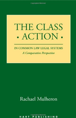 The Class Action in Common Law Legal Systems: A Comparative Perspective