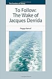 To follow : the wake of Jacques Derrida
