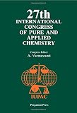 27th International Congress of Pure and Applied Chemistry : plenary and invited lectures presented at the 27th IUPAC congress [held at] Helsinki, Finland, 27-31 August 1979