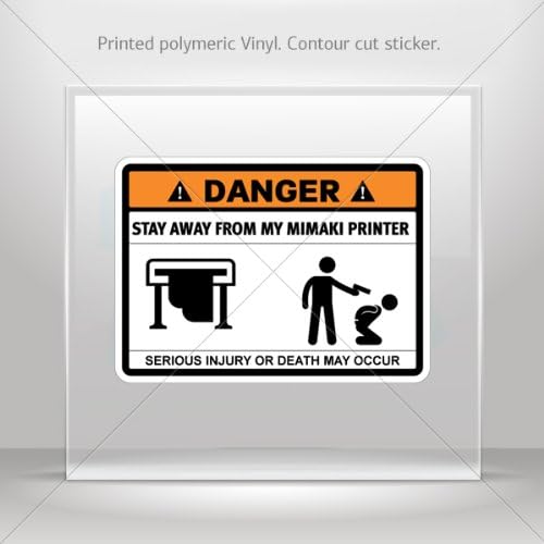 Stickers Decal Funny Stay Away From My Mimaki Printer Motorbike Weatherproof Sports car 0400 XR886