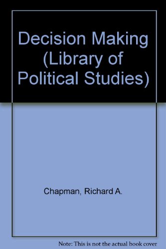 Decision Making (Library of Political Studies)