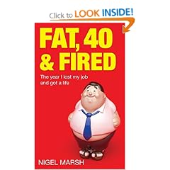 Fat, Forty And Fired: The year I lost my job and got a life