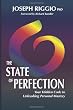 The State of Perfection: Your Hidden Code to Unleashing Personal Mastery