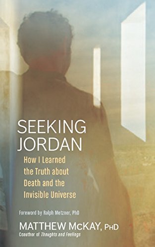 seeking jordan how i learned the truth about death and the invisible universe