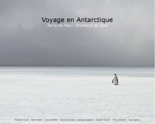 Voyage en Antarctique - Terre de feu - Shetland du sud