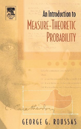 An Introduction to Measure-theoretic Probability by George G. Roussas (2004-11-02)