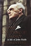 The expense of glory : a life of John Reith