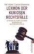 Lexikon der kuriosen Rechtsf�lle: Sextraining, Waldverbot und andere Absurdit�ten aus deutschen Gerichtss�len