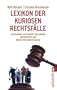 Lexikon der kuriosen Rechtsf�lle