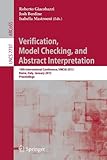 Verification, Model Checking, and Abstract Interpretation: 14th International Conference, VMCAI 2013, Rome, Italy, January 20-22, 2013, Proceedings (Lecture Notes in Computer Science / Theoretical Computer Science and General Issues)