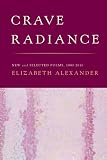 Crave Radiance: New and Selected Poems 1990-2010